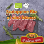Scaloppine Bio al vino bianco - Ricette Secondi piatti - BordonaFarm Blog
